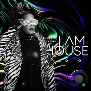 Crystal Waters - I Am House Radio 095 (2025-04-27)