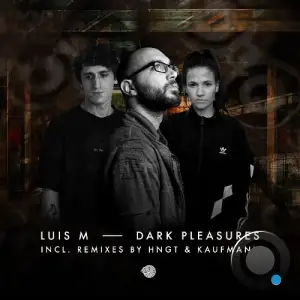 Luis M - Dark Pleasures (2025)