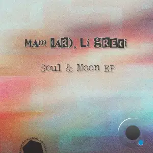 MAM (AR) & Li Greci - Soul & Moon (2025)