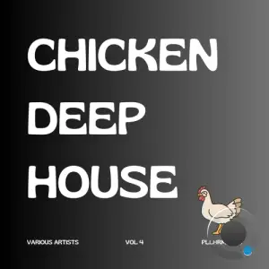 Chicken Deep House 2025 Vol. 4 (2025)
