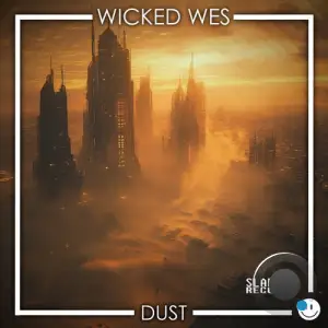 Wicked Wes - Dust (2025)