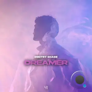 Dmitry Shade - Dreamer (2025)