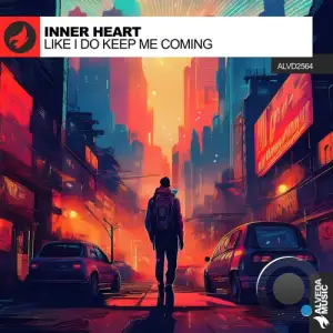 Inner Heart - Like I Do Keep Me Coming (2025)