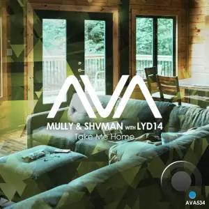 Mully, Shvman & Lyd14 - Take Me Home (2025)