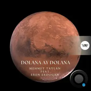 Mehmet Taylan ft. Eren Erdogan - Dolana Ay Dolana (2025)