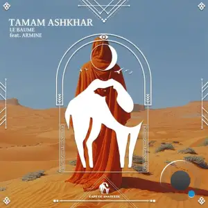 Le Baume, Armine - Tamam Ashkhar (2025)
