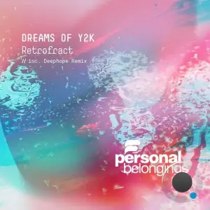 Retrofract, Lucia Silvestro & Mikka Bouzu - Dreams Of Y2K (2025)