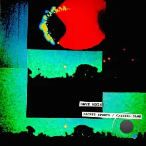 Dave Moth - Racket Sports / Crystal Dawn (2025)