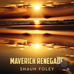 Shaun Foley - Maverick Renegade (2025)