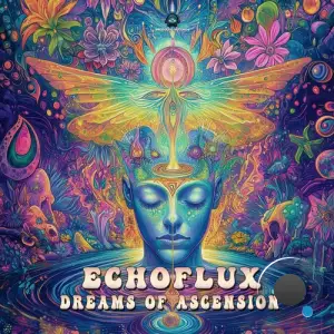 Echoflux - Dreams Of Ascension (2025)