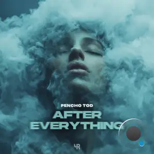 Pencho Tod - After Everything (2025)