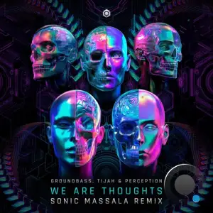 Groundbass And Tijah Vs. Perception - We Are Thoughts (2025)