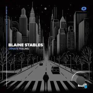 Blaine Stables - Ornate Feeling (2025)