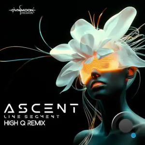Ascent - Line Segment (High Q Remix) (2025)
