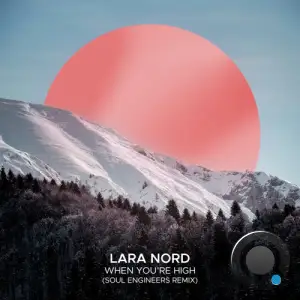 Lara Nord & Fagin - When You're High (Soul Engineers Remix) (2025)