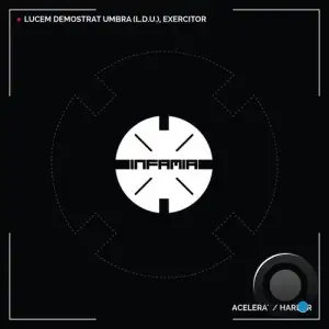 Lucem Demostrat Umbra (L.D.U.) & Exercitor - Acelera and Harder (2025)