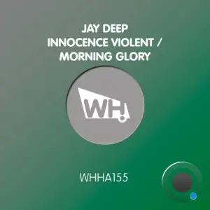 Jay Deep - Innocence Violent / Morning Glory (2025)