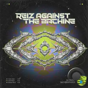 DJ Reiz & Sachsentrance - Reiz Against The Machine (2025)