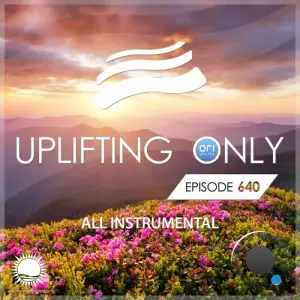 Ori Uplift - Uplifting Only 640 (2025-05-15)