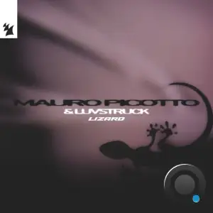 Mauro Picotto & Luvstruck - Lizard (2025)