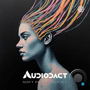 Audiodact - Soft Place To Fall (2025)