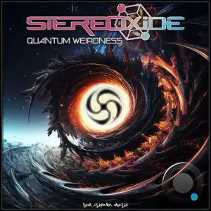 Stereoxide - Quantum Weirdness (2025)