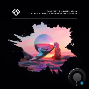 Cyantist, Camiel Villa - Black Flame | Fragments of Forever (2025)