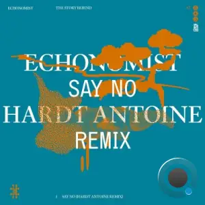 Echonomist - Say No (Hardt Antoine Remix) (2025)