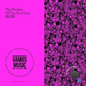 Bylam - The Feeling of the Freedom (2025)
