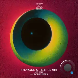 EYEawake & Tech Us Out - Acid Tribe (2025)