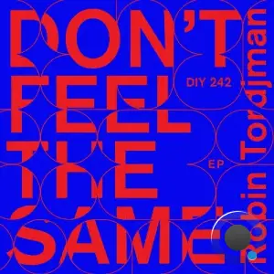 Robin Tordjman - Don't Feel The Same (2025)