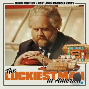 John Carroll Kirby - The Luckiest Man In America (2025)