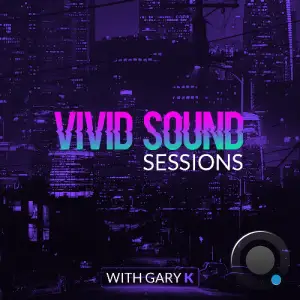 Gary K - Vivid Sound Sessions 145 (2025-05-01)