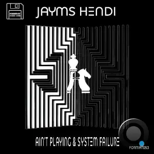 Jayms Hendi - Ain't Playing & System Failure (2025)