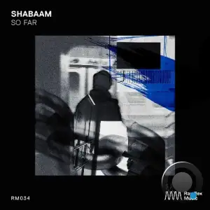Shabaam - So Far (2025)