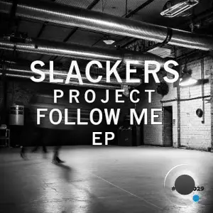 Slackers Project - Follow Me (2025)