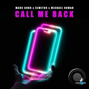 Marc Korn x Semitoo x Michael Roman - Call Me Back (2025)