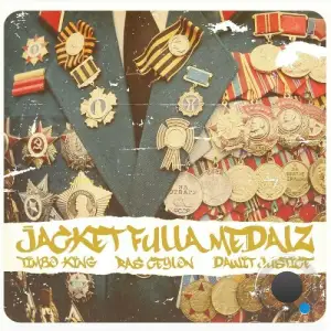 Timbo King, Ras Ceylon, Dawit Justice - Jacket Fulla Medalz (2025)