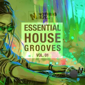 Nothing But... Essential House Grooves, Vol. 01 (2025)