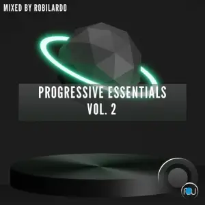 Progressive Essentials Vol. 2 (Mixed by Robilardo) (2025)