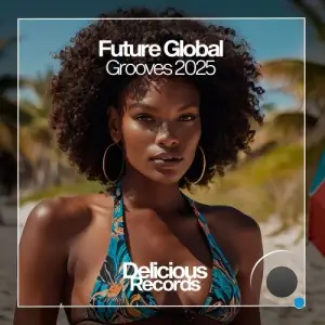 Future Global Grooves 2025 (2025)
