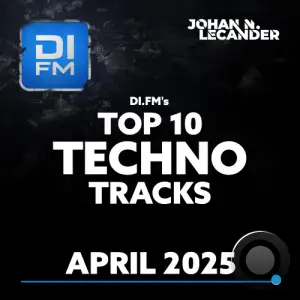 Johan N. Lecander - Di.Fm's Top 10 Techno Tracks April 2025 (2025-05-02)