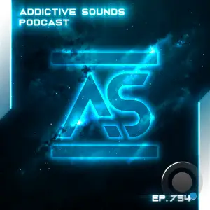 Addictive Sounds - Addictive Sounds Podcast 754 (2025-05-02)