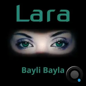 LARA - Bayli bayla (2025)