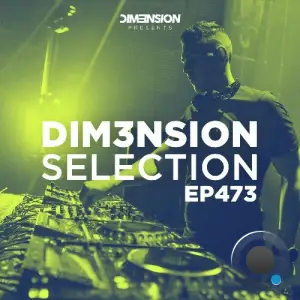 Dim3nsion - Dim3nsion Selection 473 (2025-05-02)
