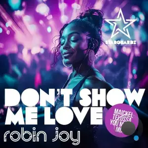 Robin Joy - Don't Show Me Love (2025)