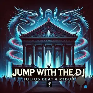 Julius Beat & R3dub - Jump With The DJ (2025)