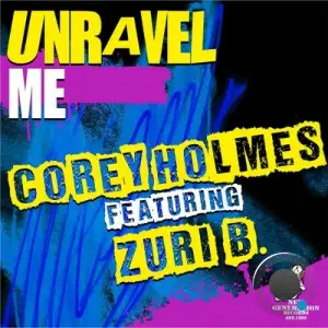 Corey Holmes x Zuri B - Unravel Me (2025)