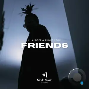 HilalDeep and Ahmet Cegil - Friends (2025)