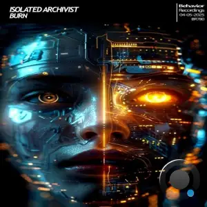 Isolated Archivist - Burn (2025)